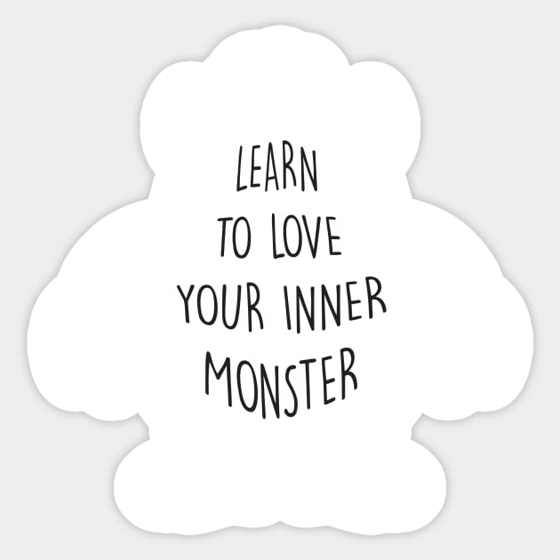 Learn to love your inner monster Sticker by KiaraBlack